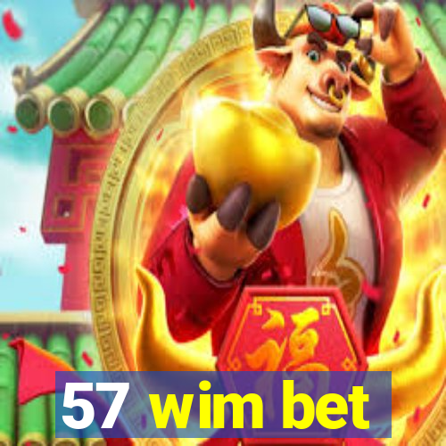 57 wim bet